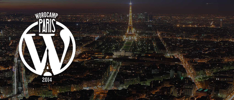 WordCamp Paris 2014: Uniting The French WordPress Community
