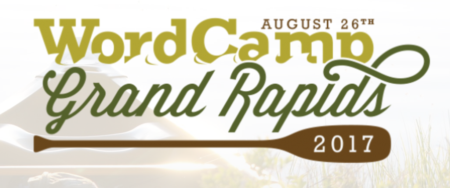 WordCamp Grand Rapids 2017 Sells Out, Organizers On Board for 2018 Event