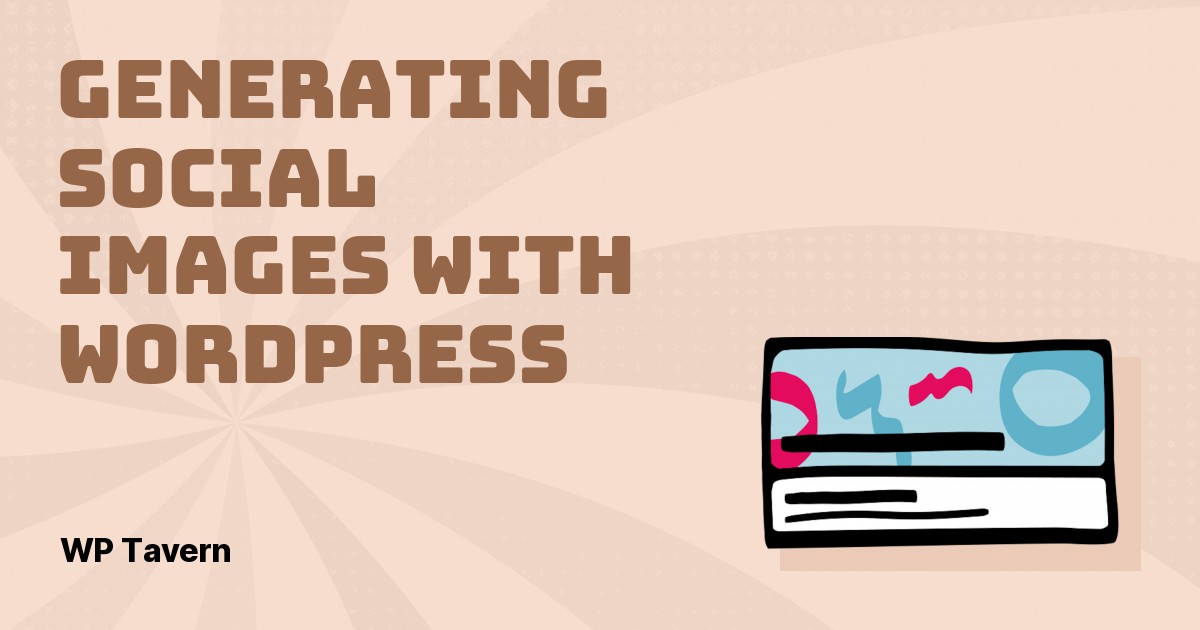Create Per-Post Social Media Images With the Social Image Generator WordPress Plugin