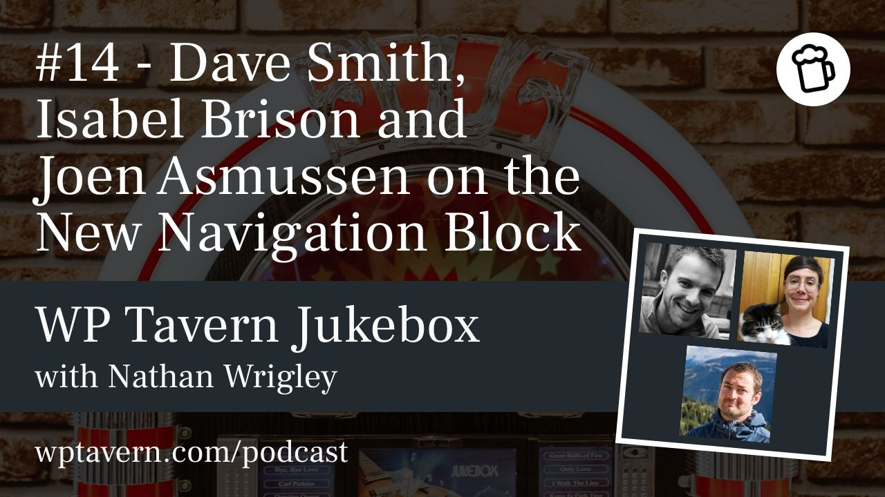#14 – Dave Smith, Isabel Brison and Joen Asmussen on the New Navigation Block