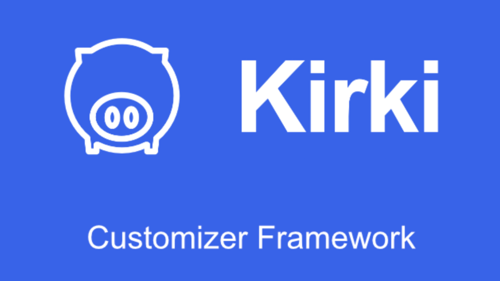 Kirki Plugin Up for Sale, Development Discontinued